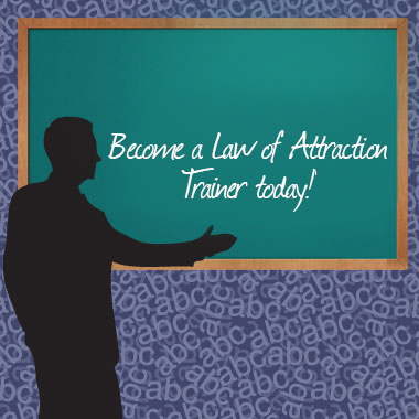 Become a Law Of Attraction Practitioner Today!